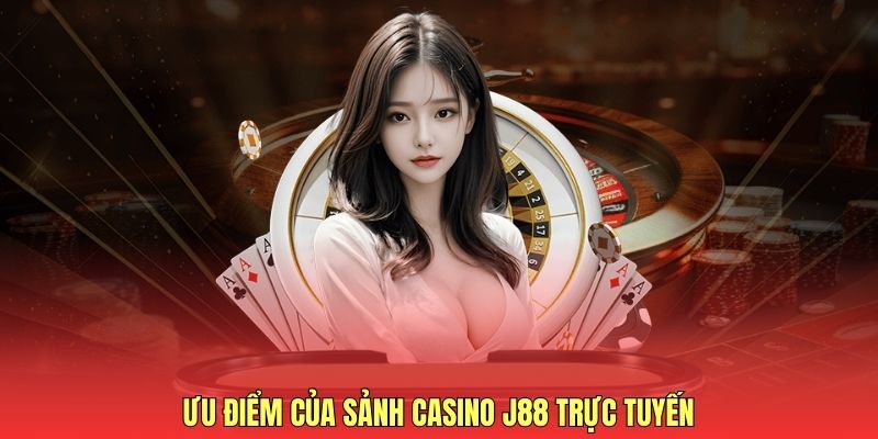 Khám phá sức hút riêng của dòng game casino J88