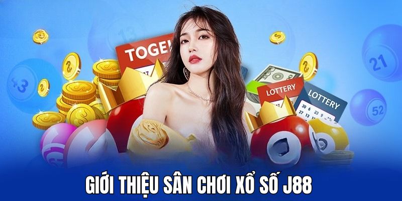 Giới thiệu về sảnh cược xổ số tại nhà cái J88 